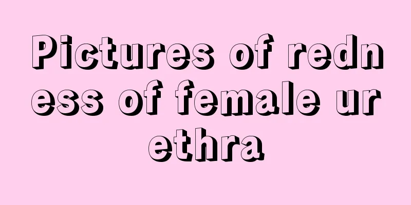 Pictures of redness of female urethra