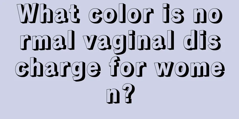 What color is normal vaginal discharge for women?