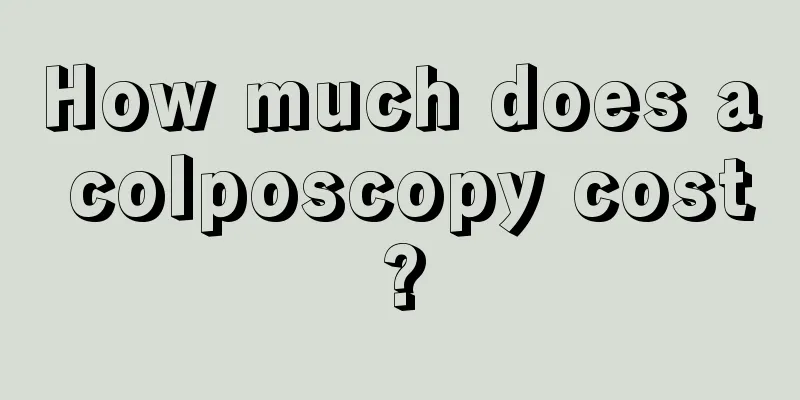 How much does a colposcopy cost?