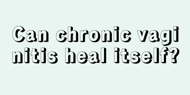 Can chronic vaginitis heal itself?