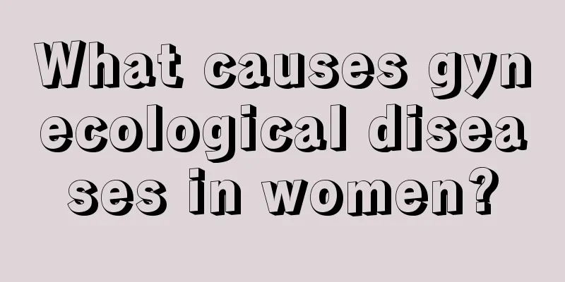 What causes gynecological diseases in women?