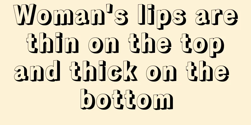 Woman's lips are thin on the top and thick on the bottom