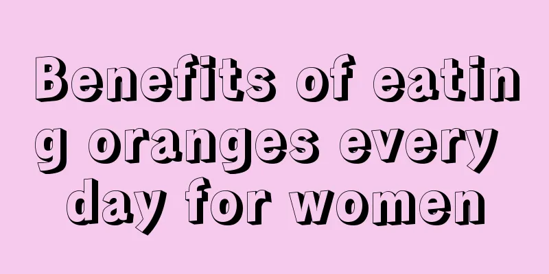 Benefits of eating oranges every day for women