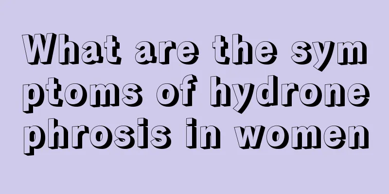 What are the symptoms of hydronephrosis in women