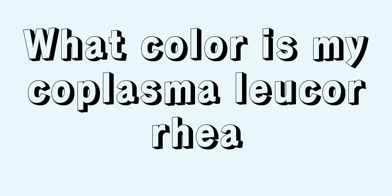 What color is mycoplasma leucorrhea