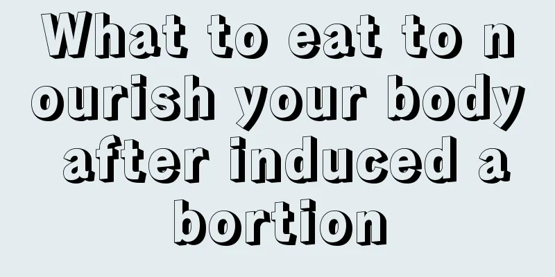 What to eat to nourish your body after induced abortion