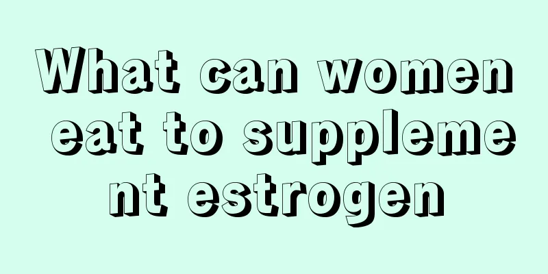 What can women eat to supplement estrogen