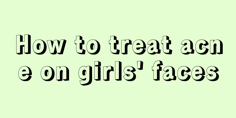 How to treat acne on girls' faces