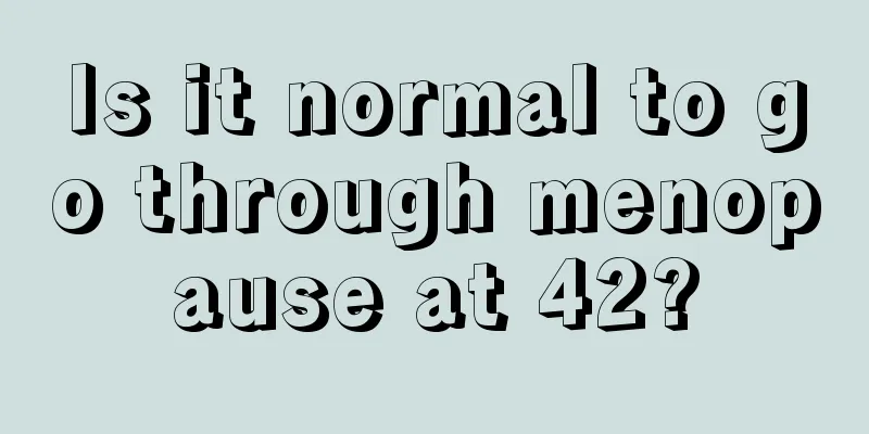 Is it normal to go through menopause at 42?