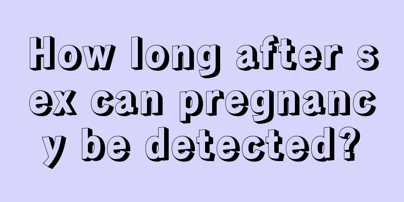 How long after sex can pregnancy be detected?