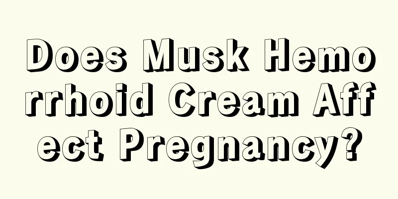 Does Musk Hemorrhoid Cream Affect Pregnancy?