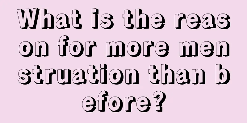 What is the reason for more menstruation than before?