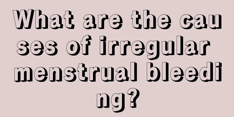 What are the causes of irregular menstrual bleeding?