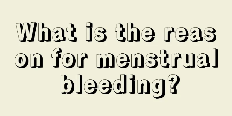 What is the reason for menstrual bleeding?