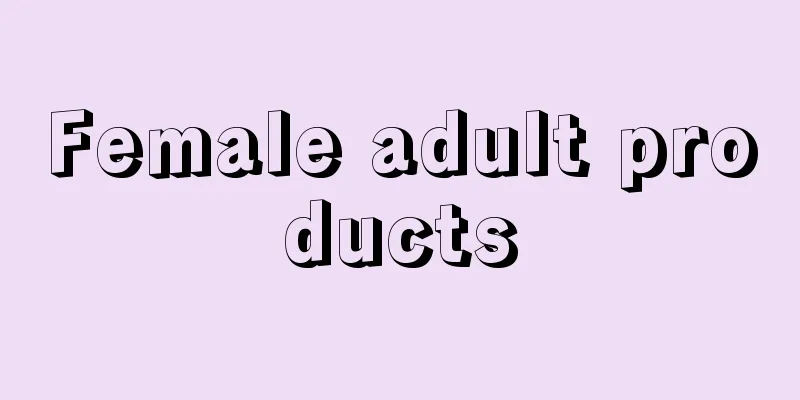 Female adult products