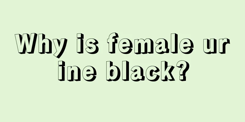 Why is female urine black?