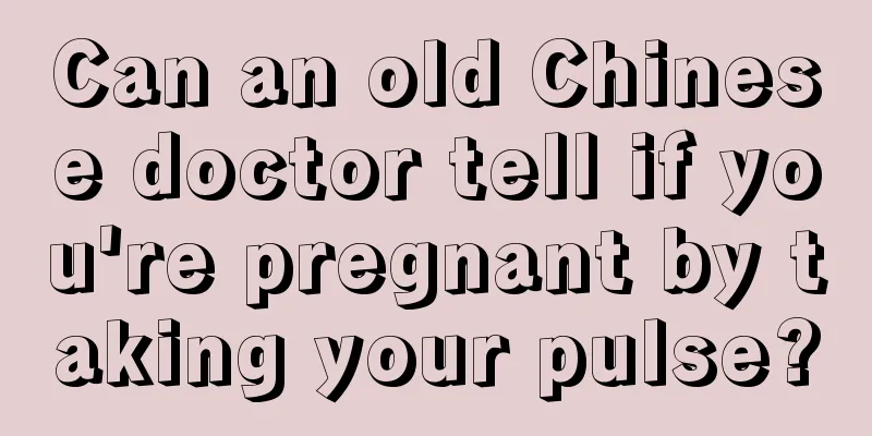 Can an old Chinese doctor tell if you're pregnant by taking your pulse?