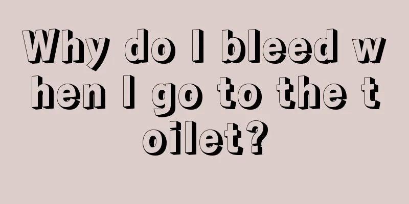 Why do I bleed when I go to the toilet?