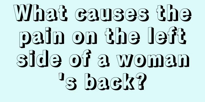 What causes the pain on the left side of a woman's back?