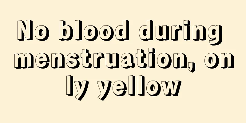 No blood during menstruation, only yellow