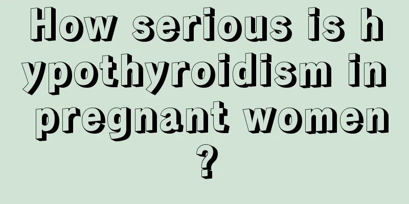 How serious is hypothyroidism in pregnant women?