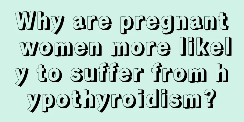 Why are pregnant women more likely to suffer from hypothyroidism?