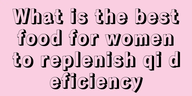 What is the best food for women to replenish qi deficiency