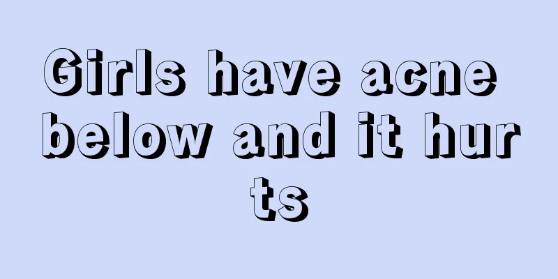 Girls have acne below and it hurts