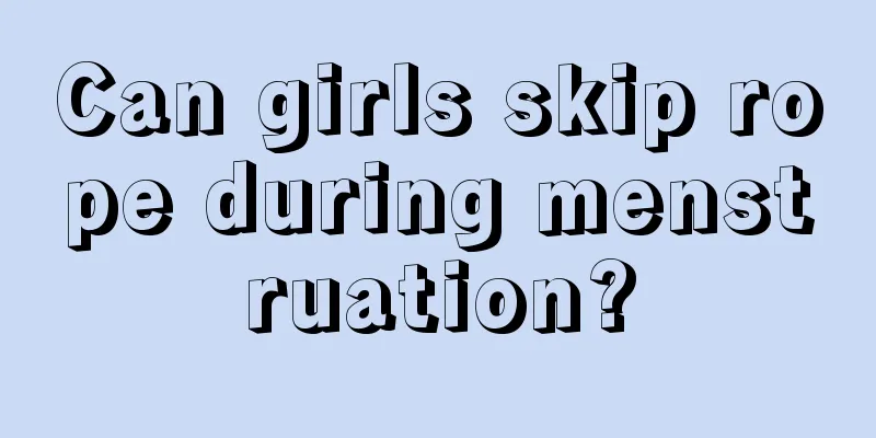 Can girls skip rope during menstruation?