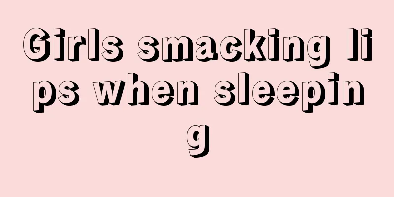 Girls smacking lips when sleeping