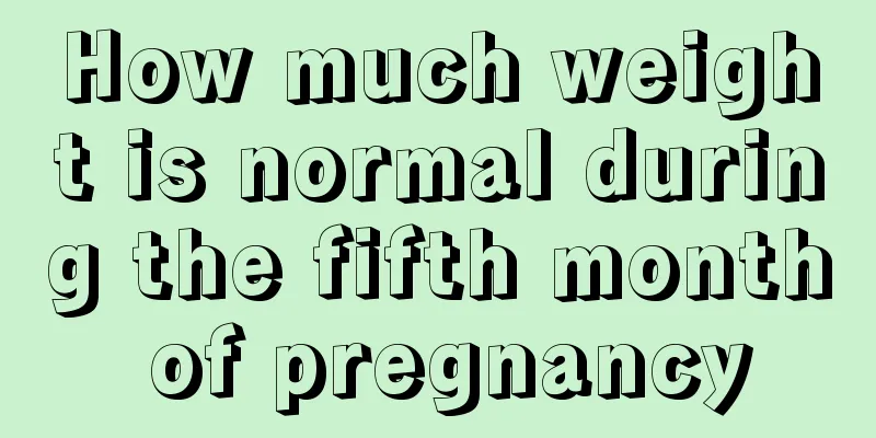 How much weight is normal during the fifth month of pregnancy