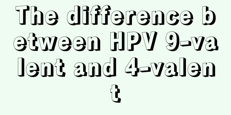 The difference between HPV 9-valent and 4-valent