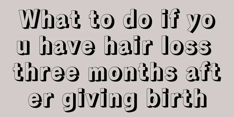 What to do if you have hair loss three months after giving birth