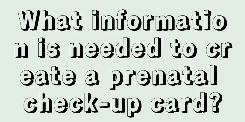 What information is needed to create a prenatal check-up card?