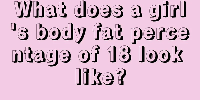 What does a girl's body fat percentage of 18 look like?