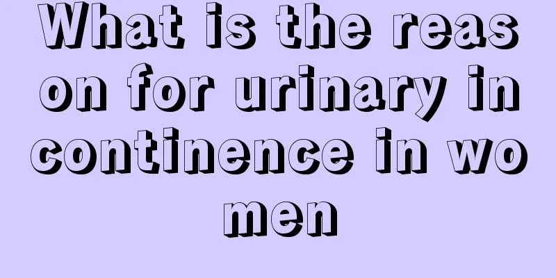 What is the reason for urinary incontinence in women