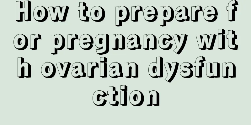 How to prepare for pregnancy with ovarian dysfunction