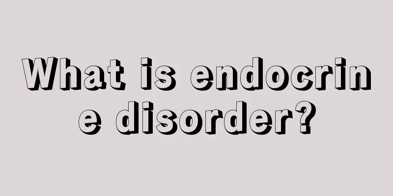 What is endocrine disorder?