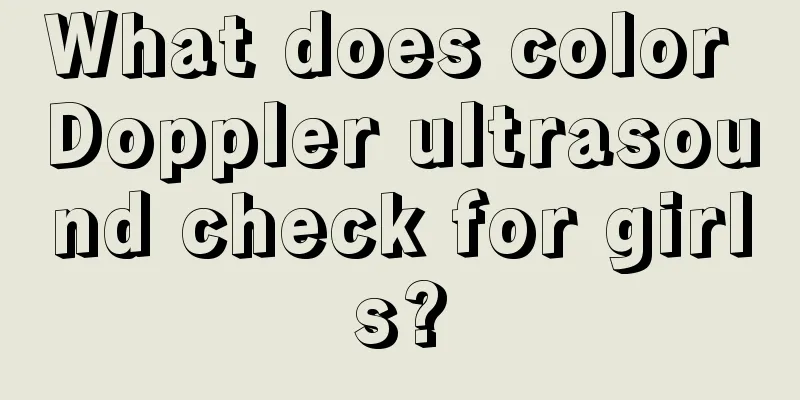 What does color Doppler ultrasound check for girls?