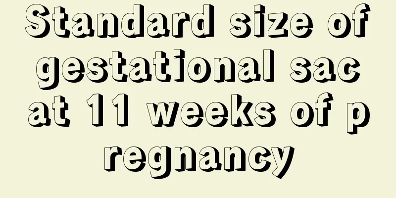 Standard size of gestational sac at 11 weeks of pregnancy