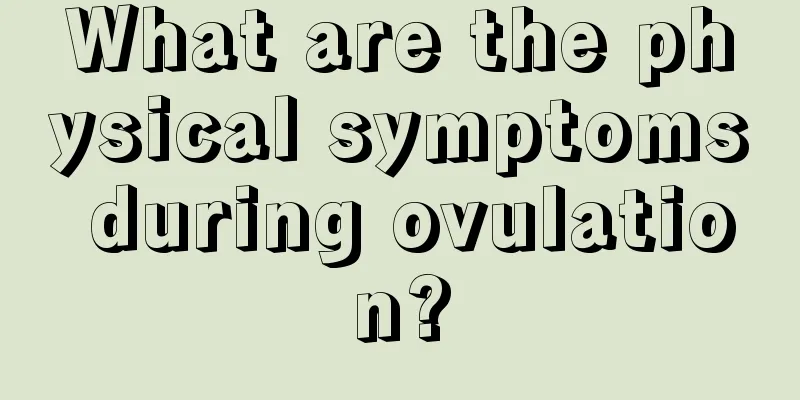 What are the physical symptoms during ovulation?