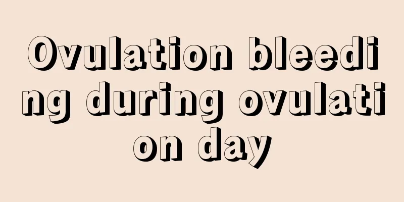 Ovulation bleeding during ovulation day