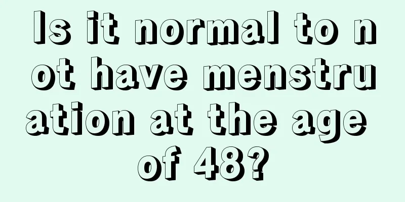 Is it normal to not have menstruation at the age of 48?