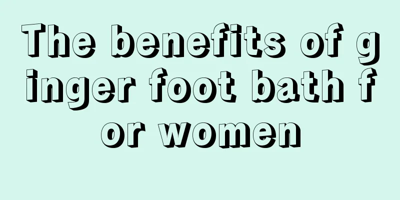 The benefits of ginger foot bath for women