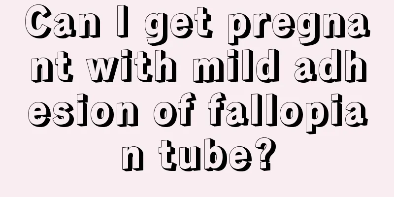 Can I get pregnant with mild adhesion of fallopian tube?