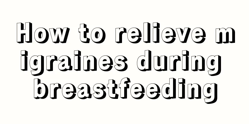 How to relieve migraines during breastfeeding