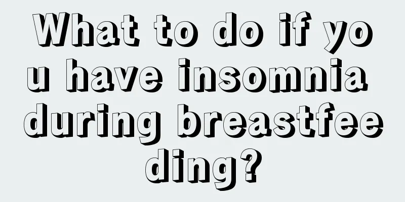 What to do if you have insomnia during breastfeeding?