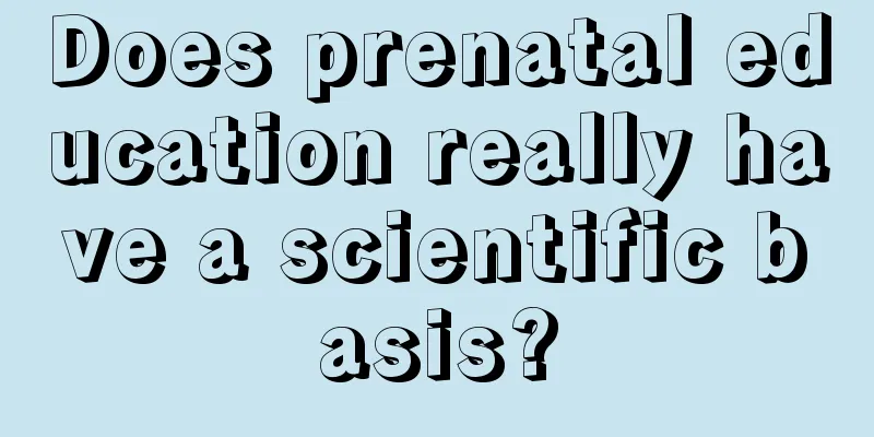 Does prenatal education really have a scientific basis?