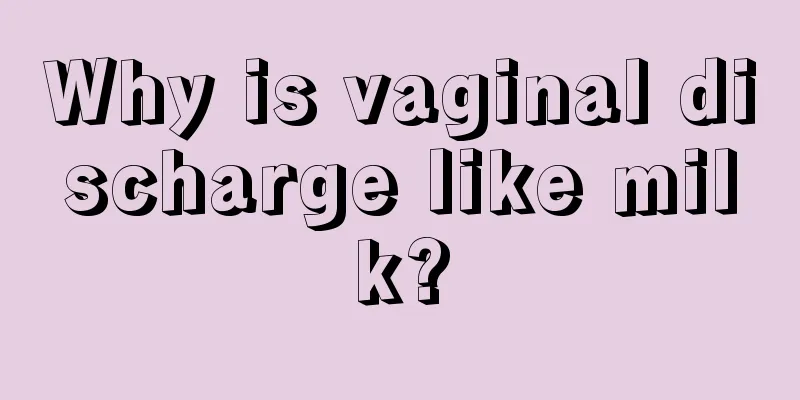 Why is vaginal discharge like milk?