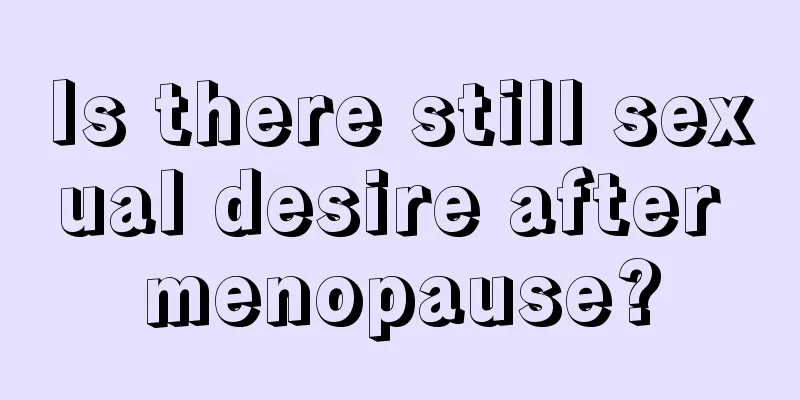 Is there still sexual desire after menopause?